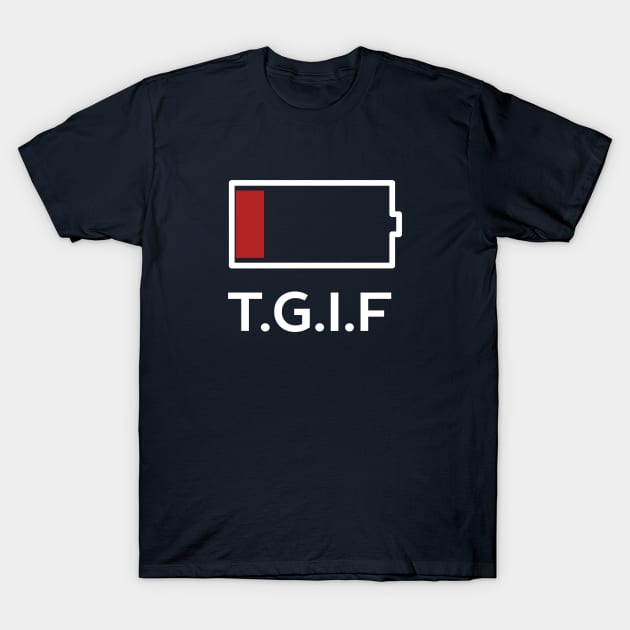 thank god its Friday (TGIF) t-shirt T-Shirt by happinessinatee